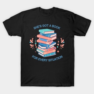Shes got a book for every situation T-Shirt